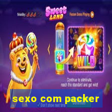 sexo com packer